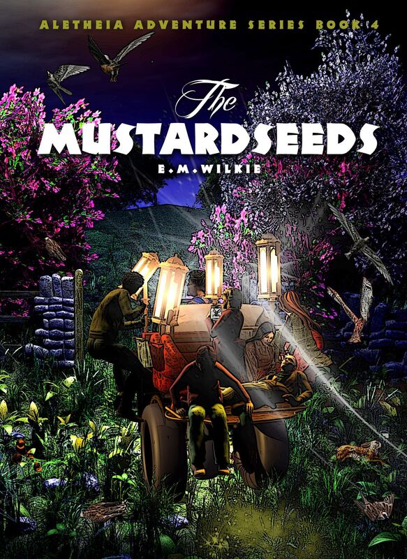The Mustardseeds (Aletheia Adventure Series Book 4)