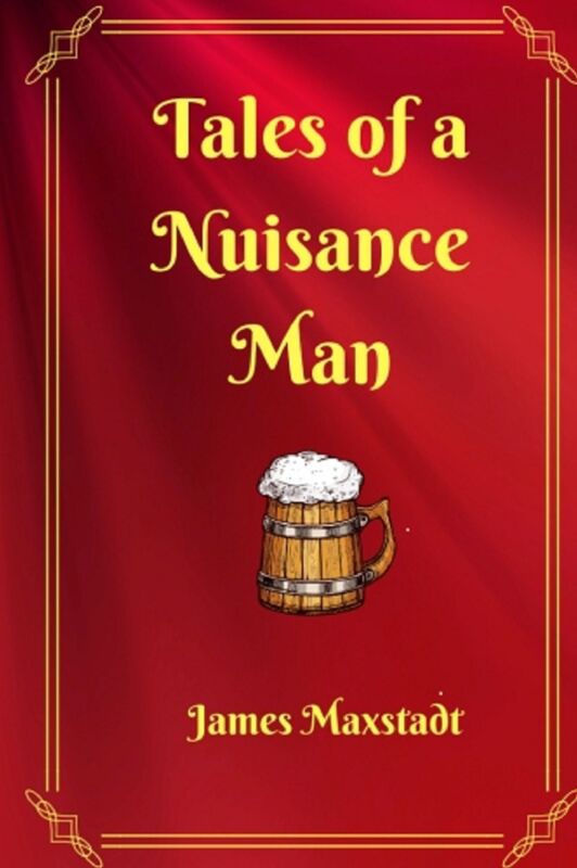 Tales of a Nuisance Man