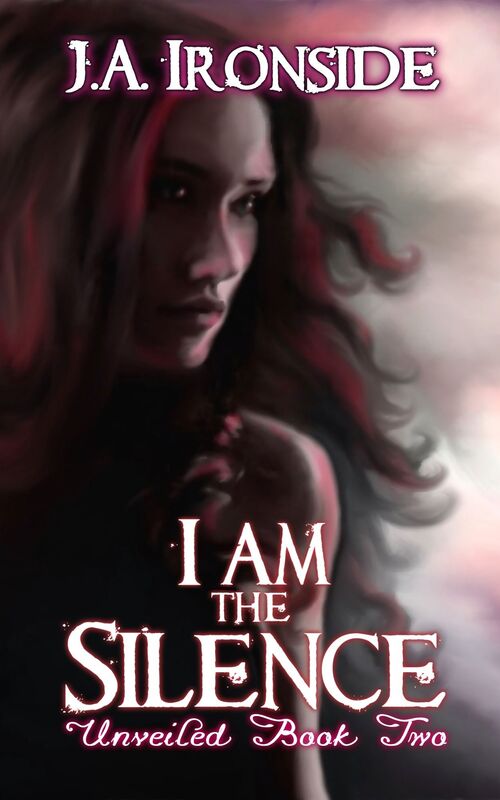 I am the Silence (Unveiled, Book Two)