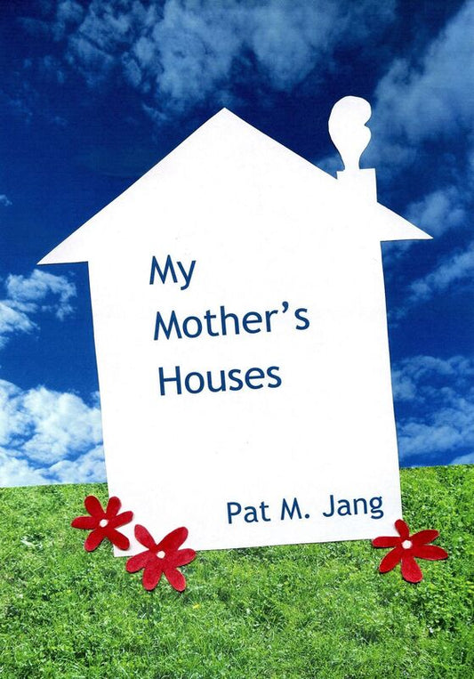 My Mother's Houses
