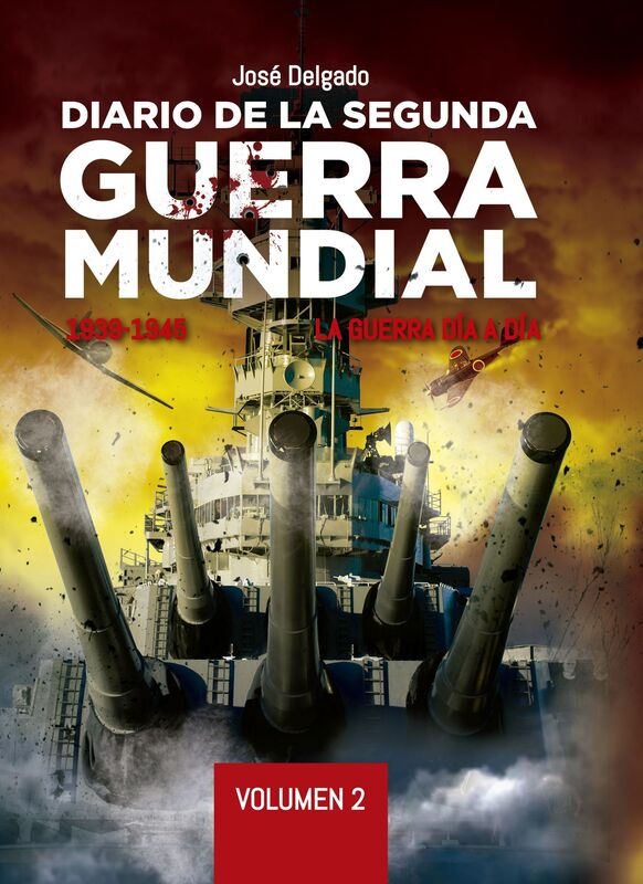 Diario de la Segunda Guerra Mundial. Volumen 2