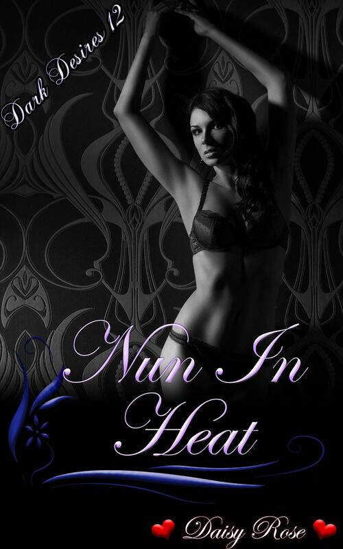 Dark Desires 12: Nun In Heat