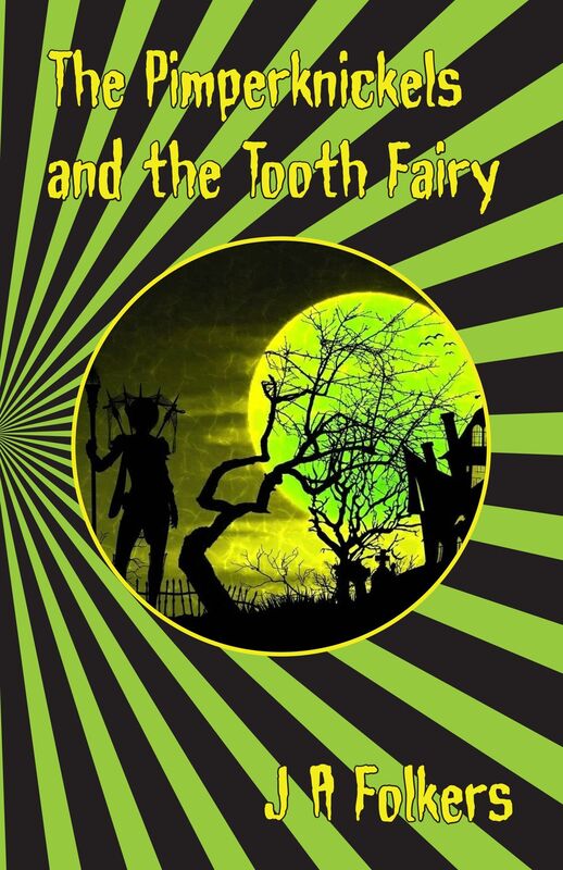 The Pimperknickels and the Tooth Fairy
