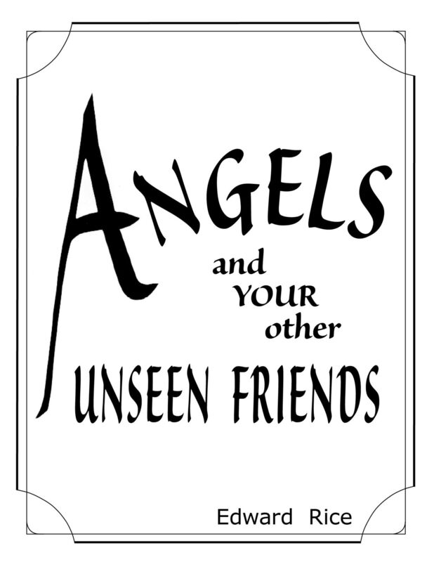 Angels and Your other Unseen Friends