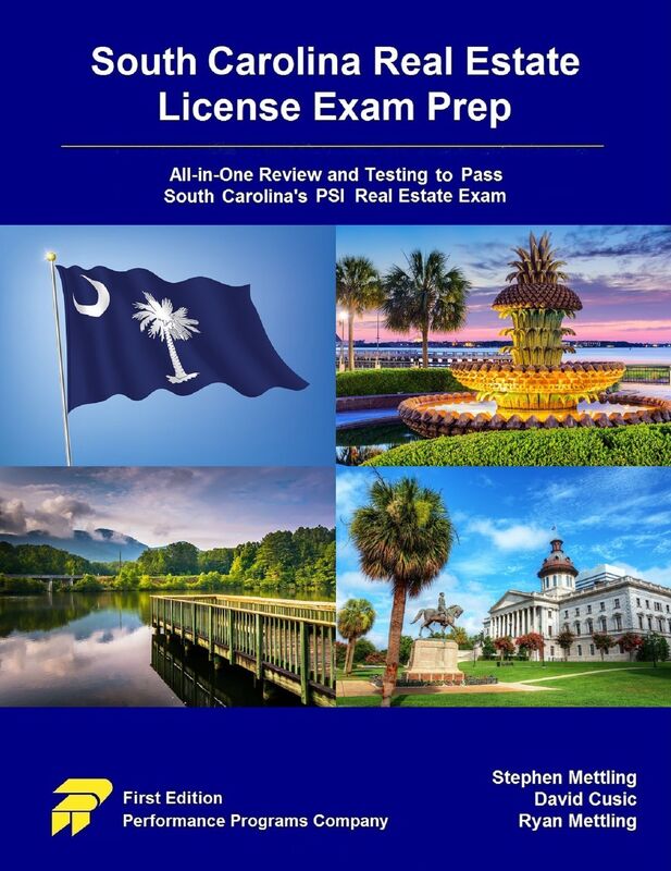 South Carolina Real Estate License Exam Prep: All-in-One Review and Testing to Pass South Carolina's PSI Real Estate Exam