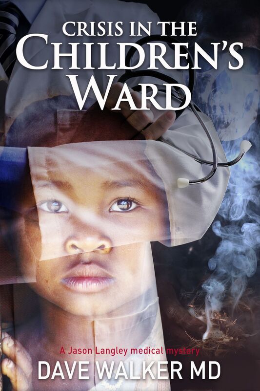 Crisis in the Children's Ward A Jason Langley MD medical mystery