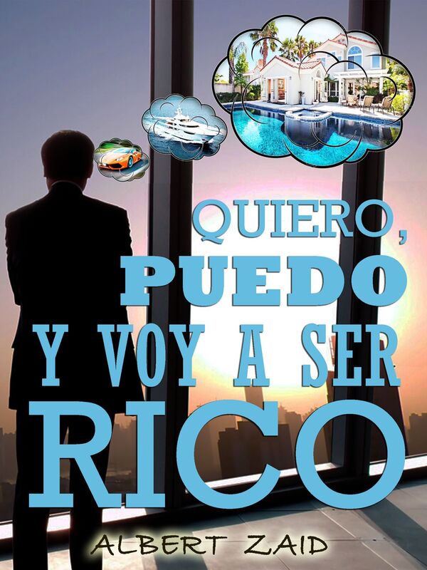 Quiero, puedo y voy a ser rico