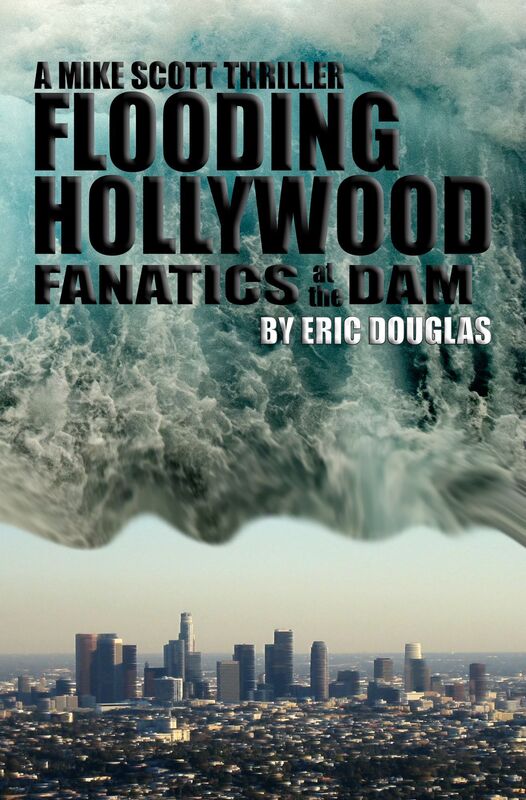 Flooding Hollywood: Fanatics at the Dam