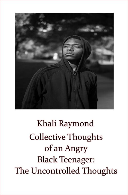 Collective Thoughts of an Angry Black Teenager: The Uncontrolled Thoughts