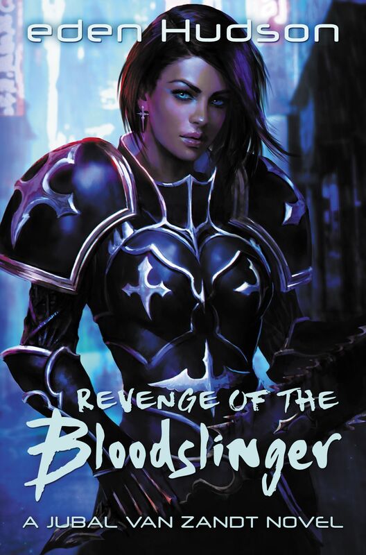 Revenge of the Bloodslinger (A Jubal Van Zandt Novel)