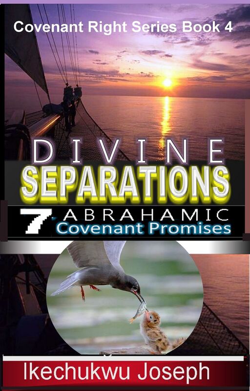 Divine Separations (7 Abrahamic Covenant Promises)