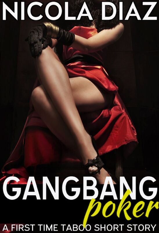 Gangbang Poker: A First Time Taboo Short Story