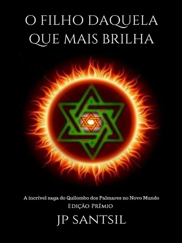 O Filho Daquela Que Mais Brilha: A incrível saga do Quilombo dos Palmares no Novo Mundo
