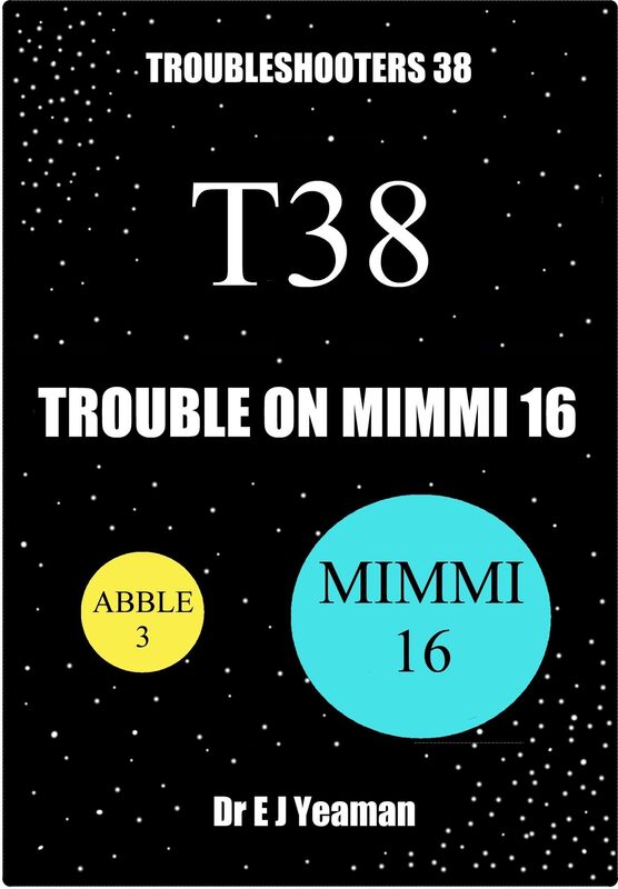 Trouble on Mimmi 16 (Troubleshooters 38)