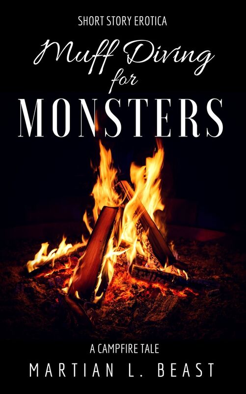 Muff Diving for Monsters: A Campfire Tale