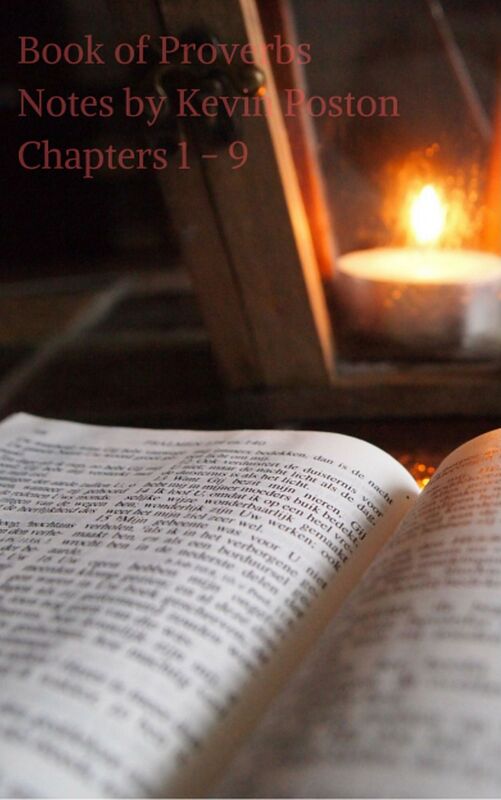 The Book of Proverbs Notes Chapters 1-9