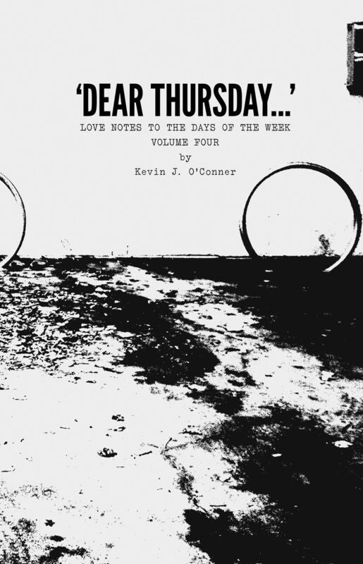 'Dear Thursday...' Love Notes to the Days of the Week, Volume Four