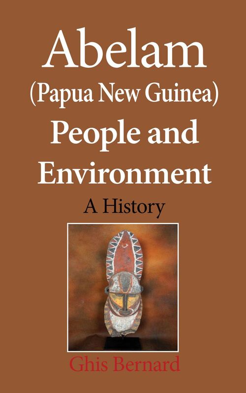 Abelam (Papua New Guinea) People and Environment: A History