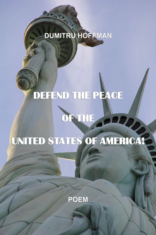 Defend the Peace of the United States of America!: Poem