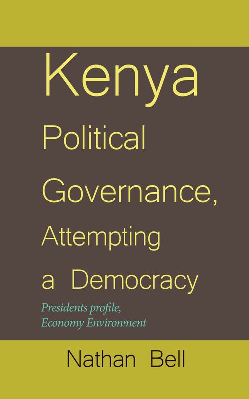 Kenya Political Governance, Attempting a Democracy