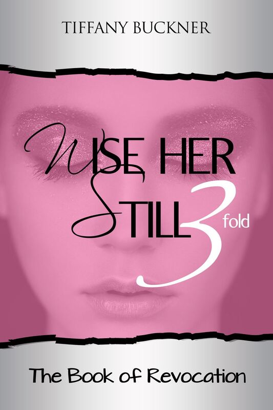 Wise Her Still Three-Fold: The Book of Revocation