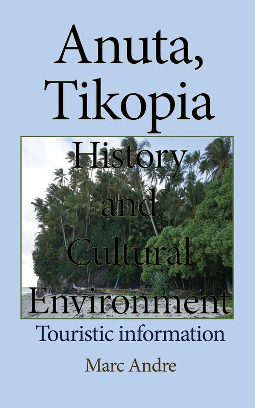 Anuta, Tikopia History and Cultural Environment: Touristic information