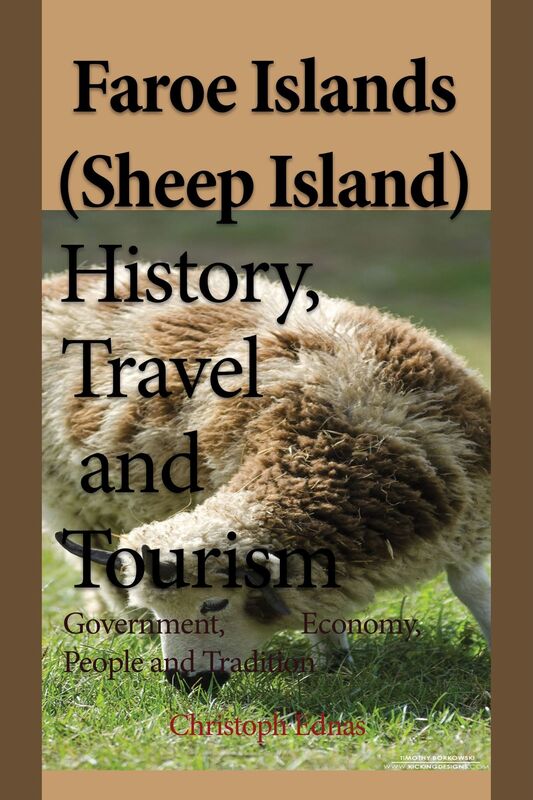 Faroe Islands (Sheep Island) History, Travel and Tourism: Government, Economy, People and Tradition