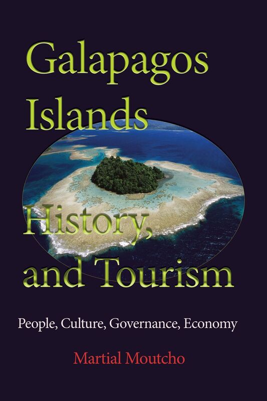 Galapagos Islands History, and Tourism: People, Culture, Governance, Economy