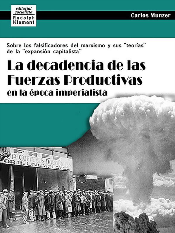 La decadencia de las fuerzas productivas en la época imperialista