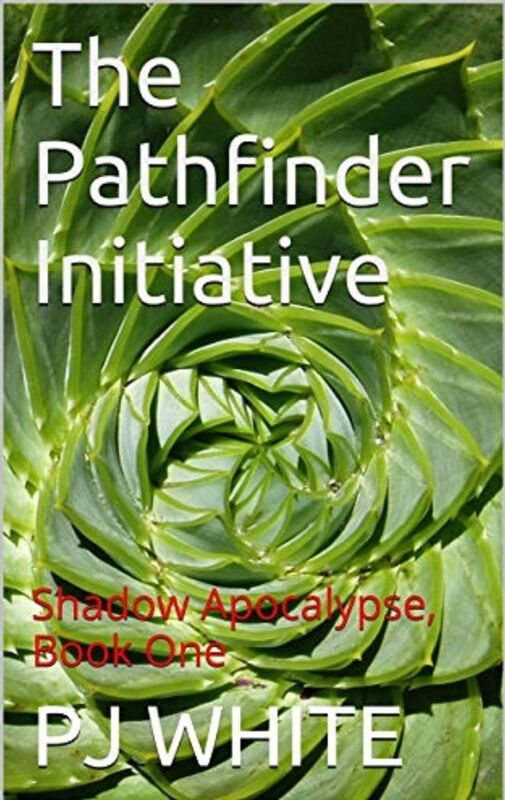 The Pathfinder Initiative, Shadow Apocalypse, Book One