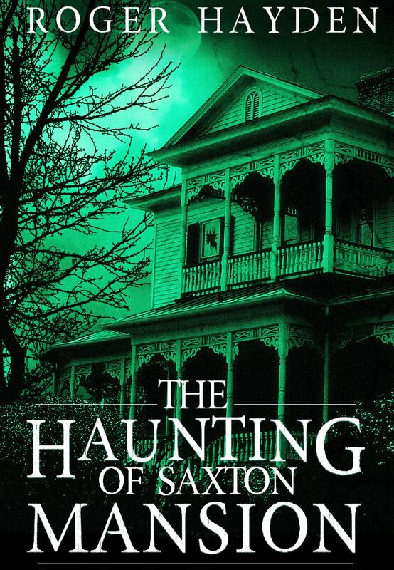 The Haunting of Saxton Mansion: Book 0