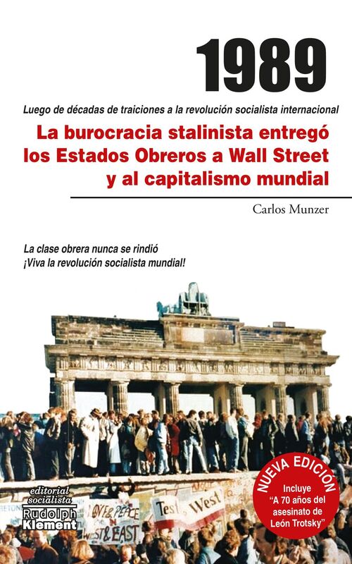 1989: la burocracia stalinista entregó los Estados Obreros a Wall Street y al capitalismo mundial