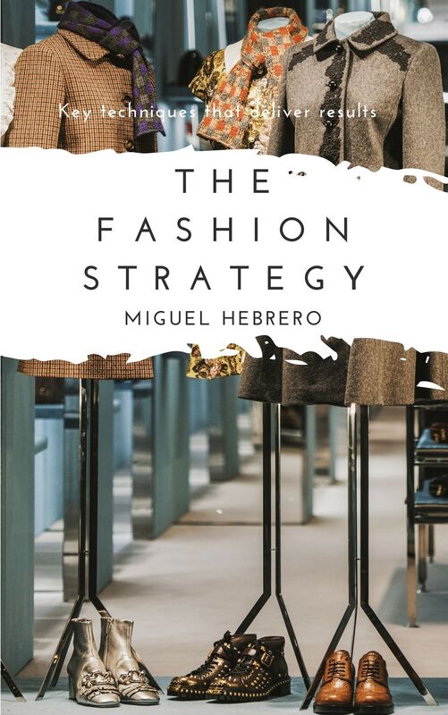 The Fashion Strategy: Key Techniques that Deliver Results
