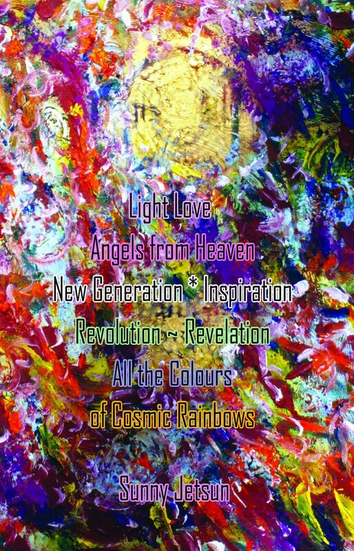 Light Love ~ Angels from Heaven New Generation * Inspiration Revolution ~ Revelation All the Colours of Cosmic Rainbows