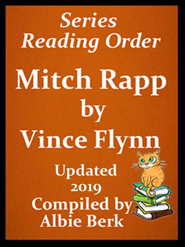 Vince Flynn's Mitch Rapp Series Reading Order Updated 2017: Compiled by Albie Berk