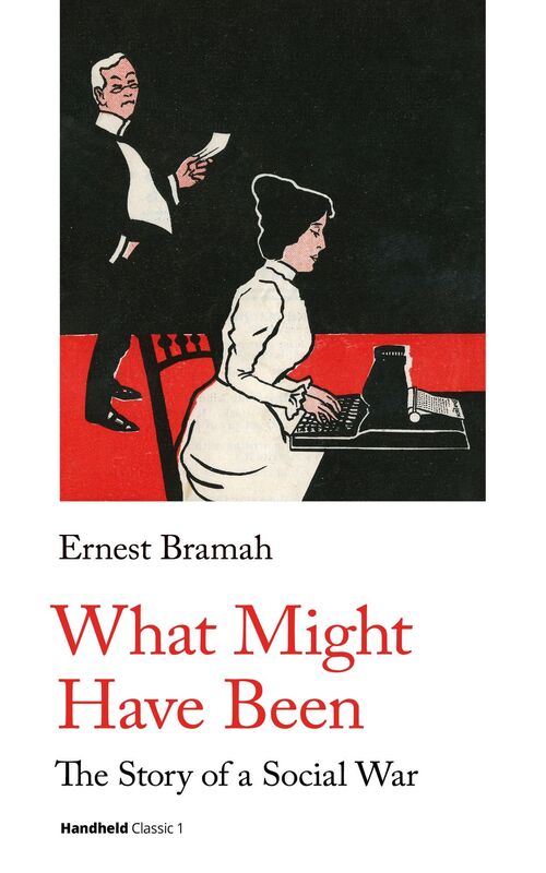 What Might Have Been. The Story of a Social War