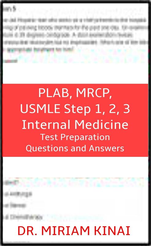 PLAB, MRCP, USMLE Step 1, 2, 3 Internal Medicine Test Preparation Questions and Answers