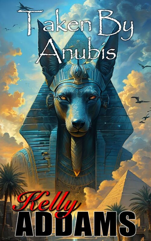 Taken By Anubis