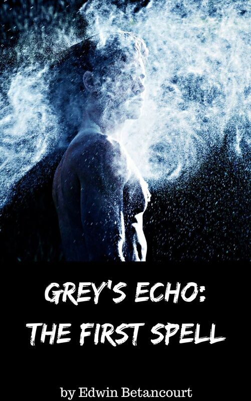 Grey's Echo: The First Spell