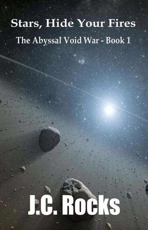 Stars, Hide Your Fires: The Abyssal Void War - Book 1