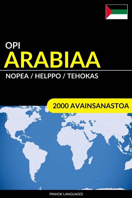 Opi Arabiaa: Nopea / Helppo / Tehokas: 2000 Avainsanastoa