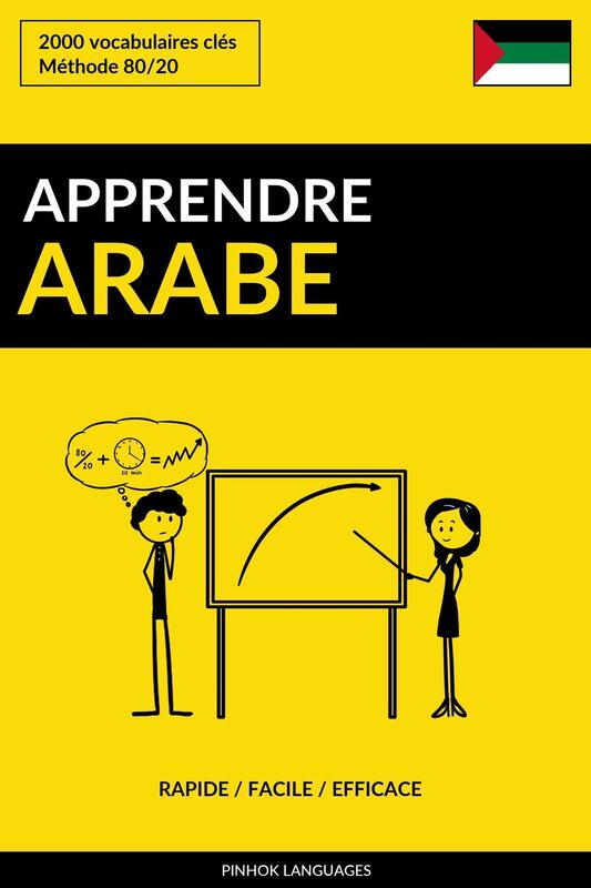 Apprendre l'arabe: Rapide / Facile / Efficace: 2000 vocabulaires clés