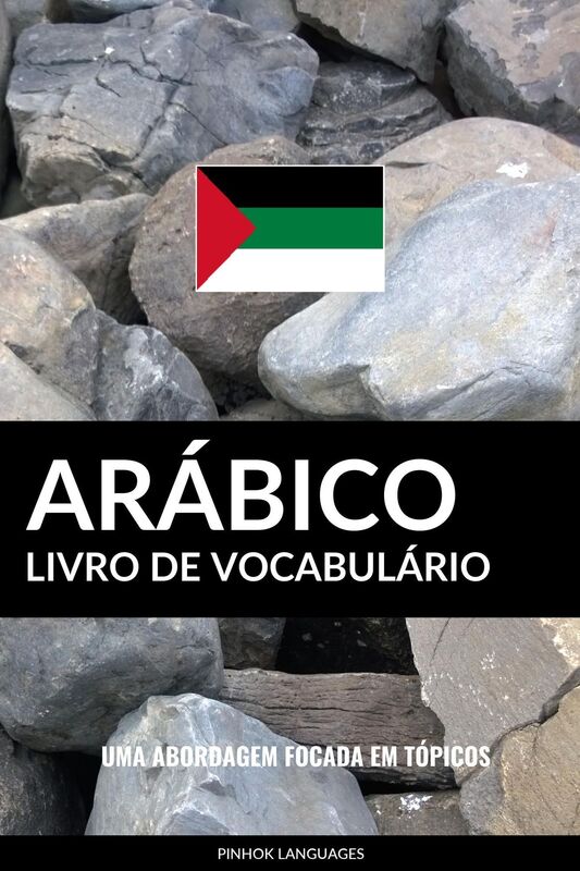 Livro de Vocabulário Arábico: Uma Abordagem Focada Em Tópicos