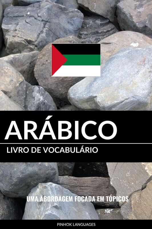 Livro de Vocabulário Arábico: Uma Abordagem Focada Em Tópicos