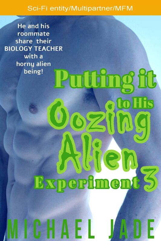 Putting it His Oozing Alien Experiment 3