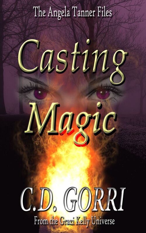 Casting Magic: The Angela Tanner Files #1