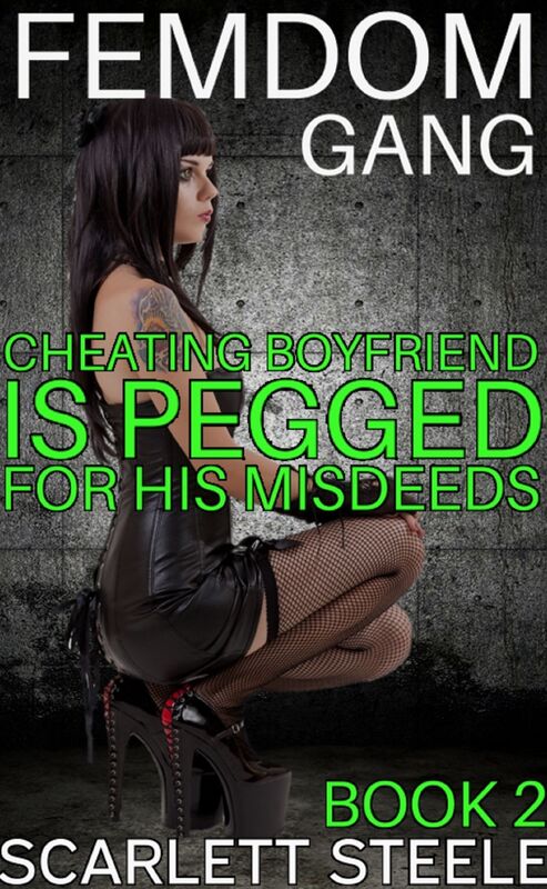 Femdom Gang: Cheating Boyfriend is Pegged for His Misdeed
