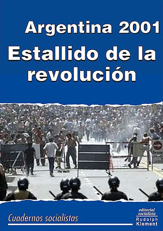 Argentina 2001: estallido de la revolución