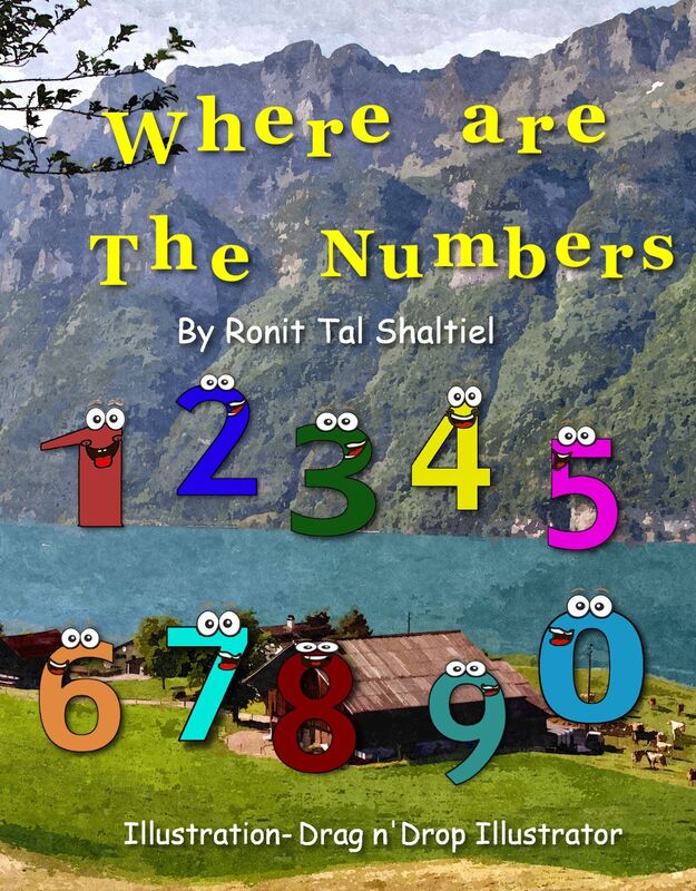 Where are the Numbers? (The Adventures of the Numbers 1) for Kids Ages 3-7