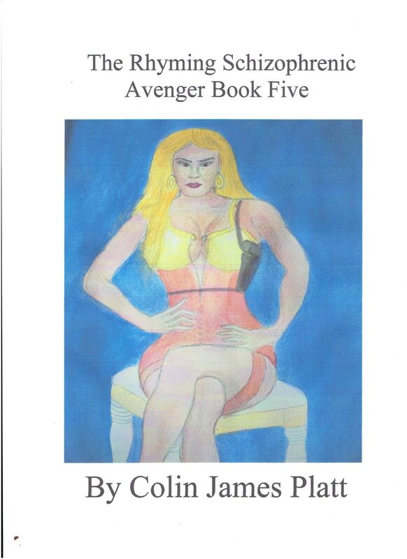 The Rhyming Schizophrenic Avenger Book Five